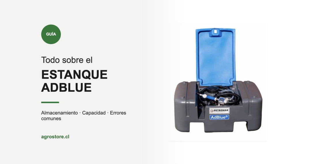 Estanque AdBlue en Chile: guía completa para maquinaria agrícola e industrial